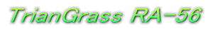 TrianGrass RA-56 