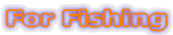 For Fishing