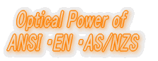 Optical Power  of ANSI ・EN ・AS/NZS
